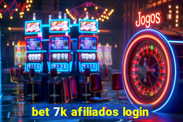 bet 7k afiliados login